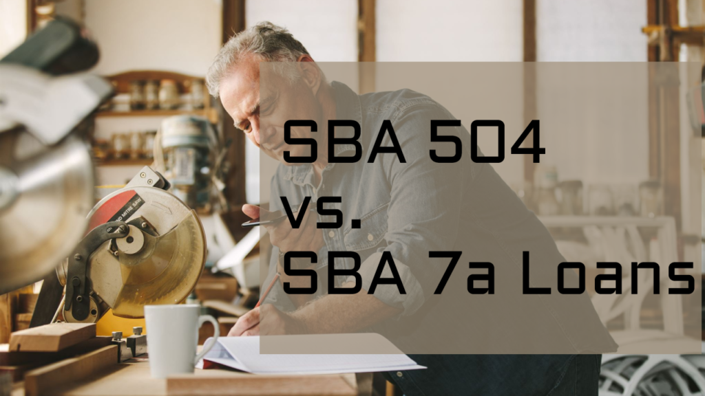 SBA 504 vs. SBA 7a Loan - ACOM Capital